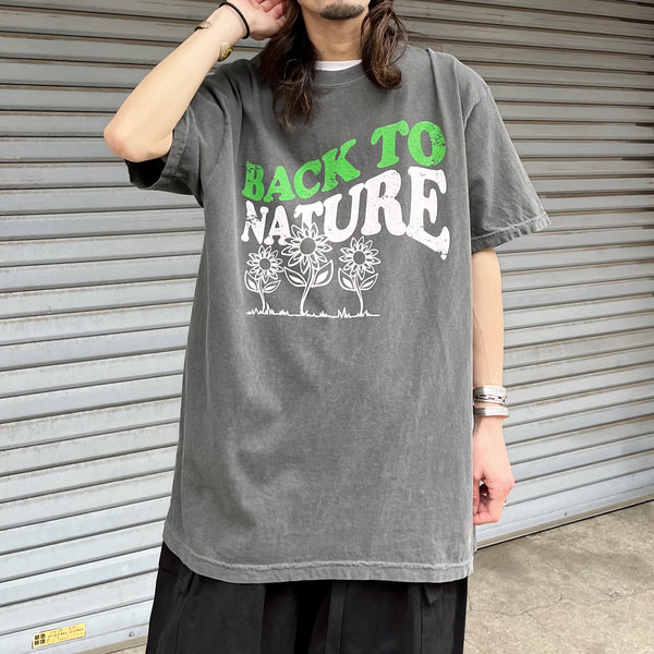 BACK TO NATURE ピグメント加工 ビッグシルエットTシャツ